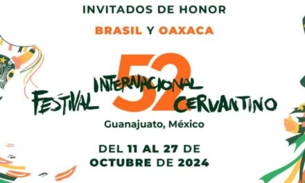 Se acerca el 52 Festival Internacional Cervantino