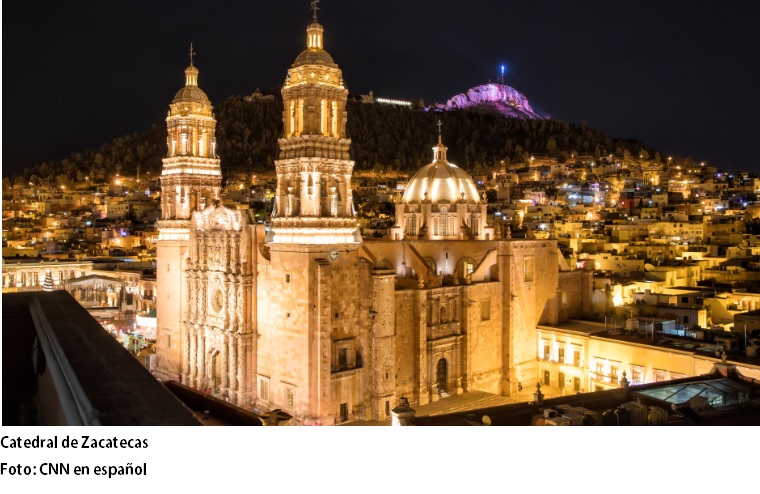 Historia, Tradición y Delicias para disfrutar en Zacatecas